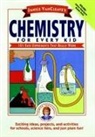 Janice Vancleave, Janice Pratt VanCleave - Janice Vancleave's Chemistry for Every Kid