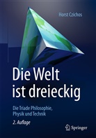 Horst Czichos - Die Welt ist dreieckig