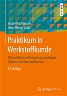 Eckar Macherauch, Eckard Macherauch, Hans-Werner Zoch - Praktikum in Werkstoffkunde