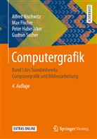 Ma Fischer, Max Fischer, Peter Haberäcker, Peter u Haberäcker, Alfre Nischwitz, Alfred Nischwitz... - Computergrafik und Bildverarbeitung. .1