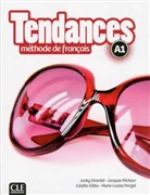Colette u Gibbe, Jack Girardet, Jacky Girardet, Jacque Pécheur, Jacques Pécheur - Tendances A1 - Livre de l'élève + DVD-ROM