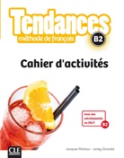 Jacky Girardet, Jacque Pécheur, Jacques Pécheur - Tendances B2 - Cahier d'activités