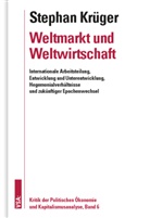 Stephan Krüger - Weltmarkt und Weltwirtschaft