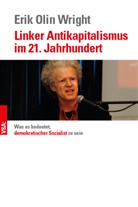 Erik O. Wright, Erik Olin Wright - Linker Antikapitalismus im 21. Jahrhundert