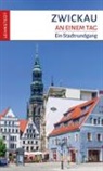 Jens Kassner, Mar Lehmstedt, Mark Lehmstedt - Zwickau an einem Tag