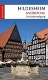 Steffi Böttger, Mar Lehmstedt, Mark Lehmstedt - Hildesheim an einem Tag