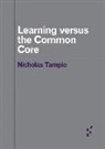 Nicholas Tampio - Learning Versus the Common Core
