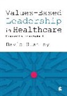 SAGE Publications Ltd, David Stanley - Values-Based Leadership in Healthcare