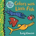 Lucy Cousins, Lucy/ Cousins Cousins, Lucy Cousins - Colors with Little Fish