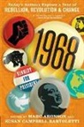Anthony, Jennifer Anthony, Marc Aronson, Marc (EDT)/ Bartoletti Aronson, Susan Campbell Bartoletti, Loree Burns... - 1968: Today s Authors Explore a Year of Rebellion, Revolution, and