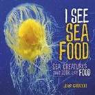 Jenna Grodzicki - I See Sea Food
