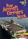 Candice Ransom - How Aircraft Carriers Work