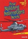 Walt Brody - How Military Helicopters Work