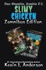 Kevin J. Anderson - Slimy Chicken Zomnibus