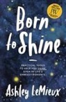 Ashley LeMieux - Born to Shine