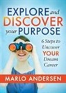 Marlo Andersen - Explore and Discover Your Purpose