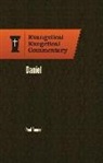 J. Paul Tanner, William D. Barrick, H. Wayne House - Evangelical Exegetical Commentary: Daniel