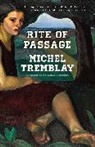 Michel Tremblay - Rite of Passage