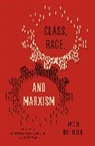 David Roediger, David R Roediger, David R. Roediger - Class, Race, and Marxism