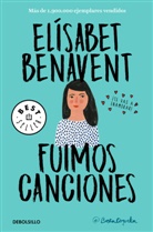 Elisabet Benavent, Elísabet Benavent - Fuimos canciones / Sounds Like Love