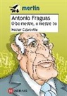 Antonio Fraguas. O bo mestre, o mestre bo