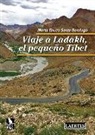 Marta Torres Santo Domingo - VIAJE A LADAKH, EL PEQUEÑO TÍBET
