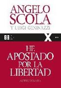 Luigi Geninazzi, Angelo Scola - He apostado por la libertad : autobiografía