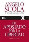 Luigi Geninazzi, Angelo Scola - He apostado por la libertad : autobiografía