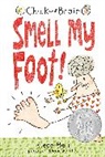 Cece Bell, Cece/ Bell Bell, Cece Bell - Smell My Foot !