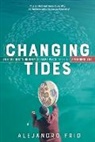 Alejandro Frid - Changing Tides