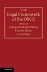 Mateja Moser Steinbruck Platise, Caroline Moser, Carolyn Moser, Anne Peters, Mateja Steinbruck Platise, Mateja Steinbrück Platise - Legal Framework of the Osce