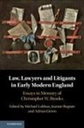 Michael (London School of Economics and Po Lobban, Joanne Begiato, Begiato Joanne, Adrian Green, Michael Lobban, Lobban Michael - Law, Lawyers and Litigants in Early Modern England