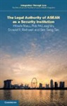 Rob McLaughlin, Hitoshi Nasu, Hitoshi (University of Exeter) Nasu, Hitoshi (University of Exeter) Mclaughlin Nasu, Nasu Hitoshi, Donald R. Rothwell... - Legal Authority of Asean As a Security Institution