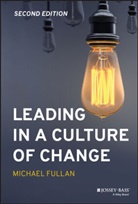 Michael Fullan, Michael (Toronto Fullan - Leading in a Culture of Change