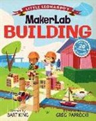 Bart King, Greg (ILT)/ King Paprocki, Greg Paprocki - Little Leonardo''s Maker Lab: Building Book