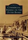 Nancy Beach Gray, R Wayne Gray, R. Wayne Gray - Commercial Fishing on the Outer Banks