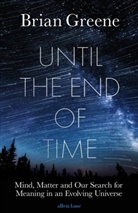 Brian Greene - Until the End of Time