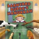 Joni Klein-Higger, Barbara Sharf, Monica Gutierrez - Barnyard Bubbe's Hanukkah