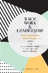 Anthony J. Mayo, Mayo Anthony J., Laura Morgan Roberts, Roberts Laura Morgan, David A. Thomas - Race, Work, & Leadership