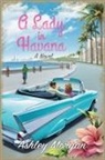 Ashley Morgan - A Lady in Havana