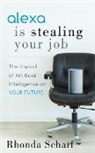 Rhonda Scharf - Alexa is Stealing Your Job