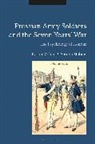 Katrin Mbius, Sascha Mbius, Katrin Mobius, Katrin (German Agency for Schools Abroad) Mobius, Sascha Mobius, Sascha (Otto Von Guericke University Germa Mobius... - Prussian Army Soldiers and the Seven Years' War