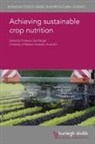 Prof Zed Rengel, Zed Rengel - Achieving Sustainable Crop Nutrition