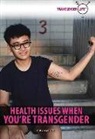 Susan Meyer - Health Issues When You're Transgender