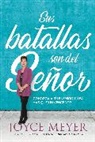 Joyce Meyer - Sus batallas son del Señor