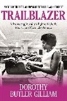 Dorothy Butler Gilliam - Trailblazer