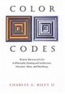 Charles Riley, Charles A. Riley - Color Codes - Modern Theories of Color in Philosophy, Painting and Architecture, Literature, Music, and Psychology