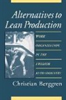 Christian Berggren - Alternatives to Lean Production