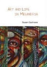 Susan Cochrane - Art and Life in Melanesia