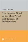 Janet A Walker, Janet A. Walker, Walker Janet A. - Japanese Novel of the Meiji Period and the Ideal of Individualism